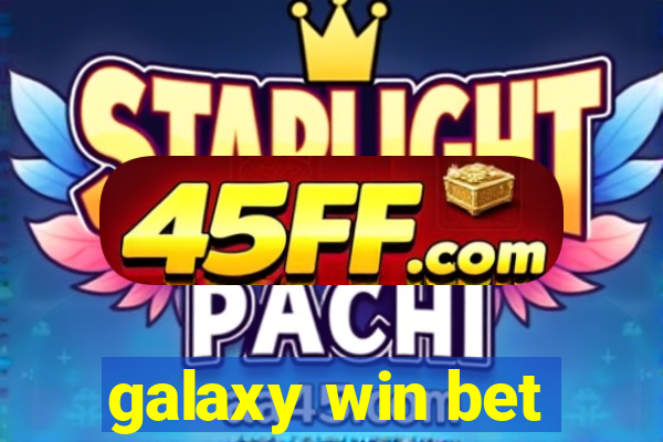 galaxy win bet